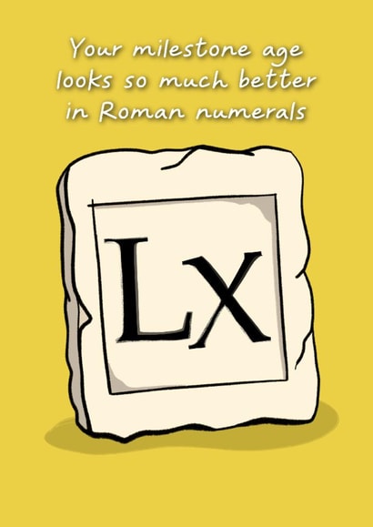 Funny Birthday Card - 60th - Roman Numerals created by Pickled Prints