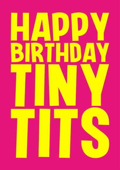 Funny Birthday Card - Tiny Tits created by Blind Faith