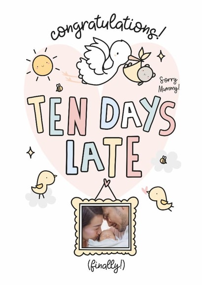 Cute New Baby Card - Overdue - 10 Days Late! created by Emma Hales