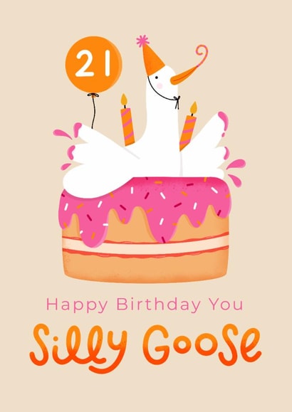 Cute Birthday Card - 21st - Silly Goose created by Joanne Hawker
