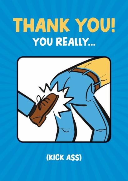 Fun Thank You Card - Kick Ass created by Daniel Benney