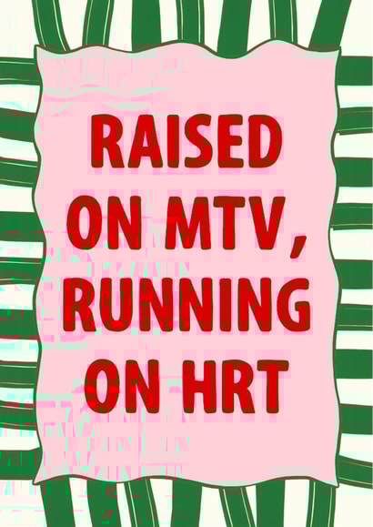 Funny Birthday Card - HRT - Menopause created by Of Life & Lemons Ltd.