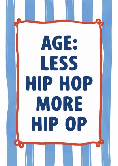 Funny Birthday Card - Hip Op created by Of Life & Lemons Ltd.