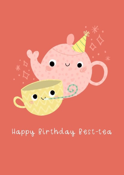 Cute Birthday Card - For Bestie - For Her - Tea Pun created by Becky Down