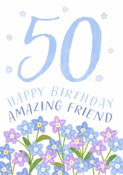 Classic Birthday Card - 50th - Amazing Friend - Flowers created by Juniper and Rose Studio