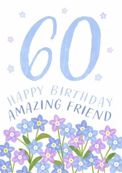 Classic Birthday Card - 60th - Amazing Friend - Flowers created by Juniper and Rose Studio