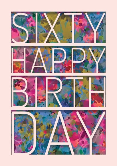 Classic Birthday Card - 60 - For Her - Typography and Floral created by Rebecca Prinn