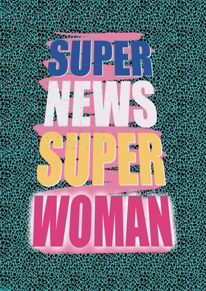 Congratulations card for a strong,inspiring Mum,wife,sister,girlfriend,friend! created by Rixon Design