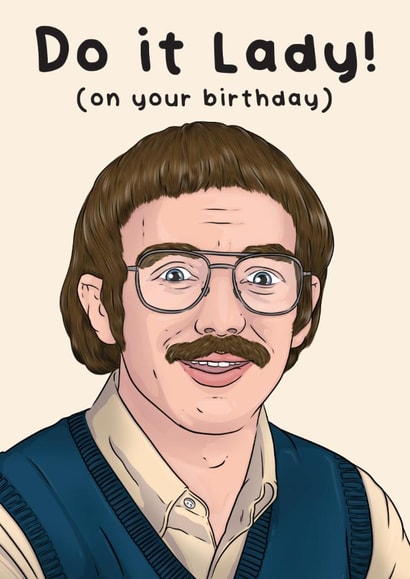 Funny Birthday Card - Do it Lady! On Your Birthday - Chit - TikTok created by LoveFromCo