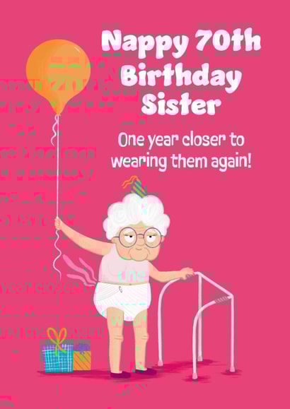 Cheeky 70th Birthday Card - For Sister - Nappy created by Hannah Jayne Lewin