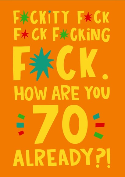 Funny 70th Birthday Card - F*ckity F*ck - 70 Already created by Lucy Maggie Designs