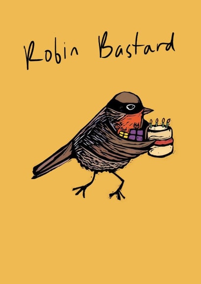 Funny Birthday Card - Robin Bastard created by YAMS