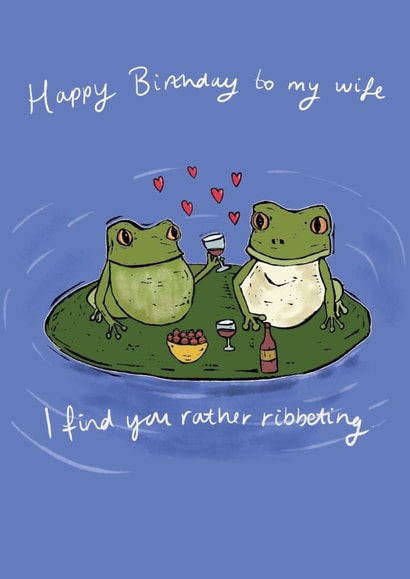 Cute Birthday Card - For Wife - Rather Ribbeting created by YAMS