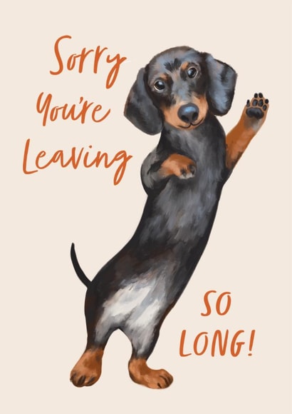 Cute Leaving Card - So Long! - Dachshund created by Debbie Daley Illustrations