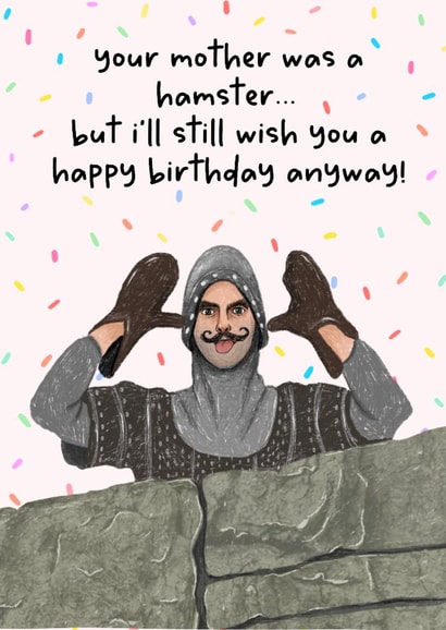 Funny Birthday Card - Monty Python - Your Mother Was A Hamster created by Swish & Scribble