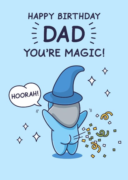 Funny Birthday Card - For Dad - You're Magic created by Cheeky Legends