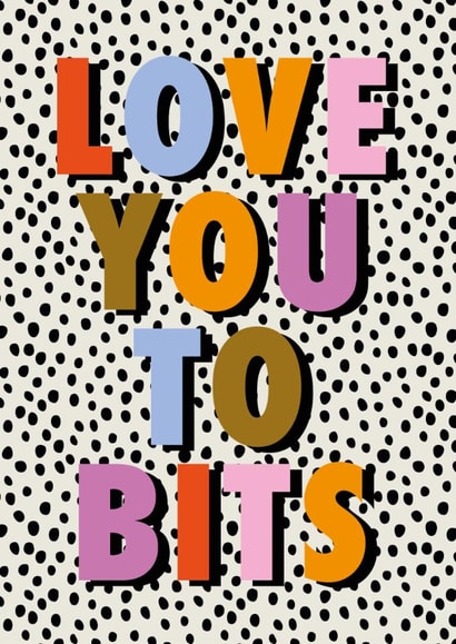 Classic Anniversary/Love & Friendship Card - Love You To Bits created by Hey Ves Designs