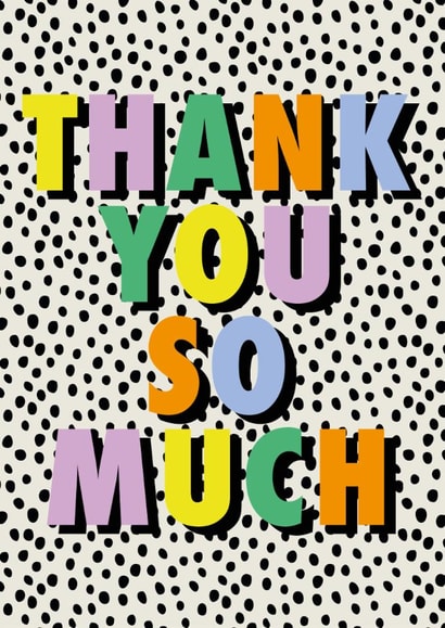 Classic Thank You Card - Thank You So Much - Polka Dot Design created by Hey Ves Designs