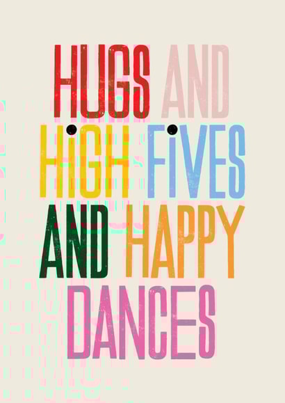 Fun Congratulations Card – Kate Smith Co. - Hugs, High Fives & Happy Dances created by Danilo