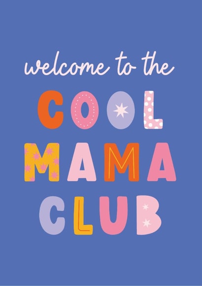 Classic New Baby Card - Welcome To The Cool Mama Club created by Amy Cole