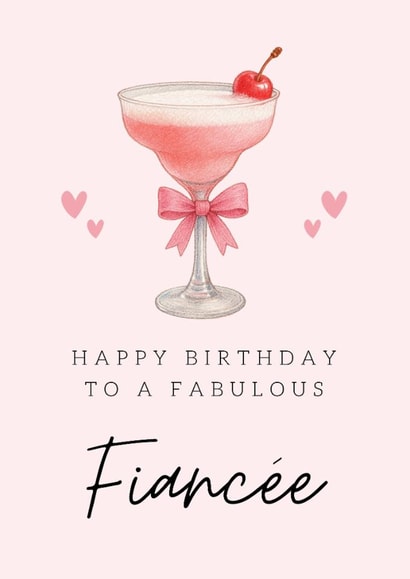 Classic Birthday Card - For Fiancée - Pink Cocktail created by Hello Fridays Studio