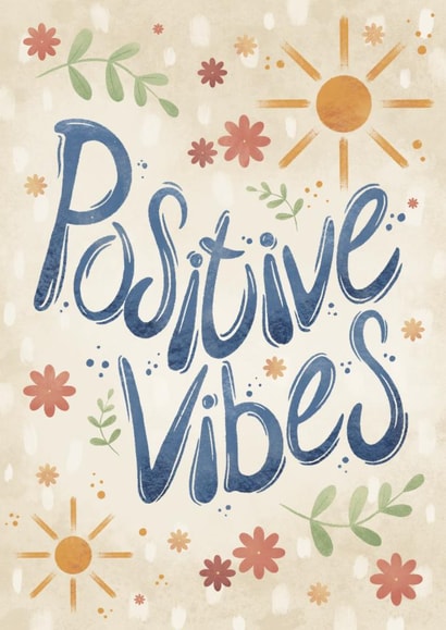 Fun Just Because Card - Positive Vibes - Flowers created by GScribbles
