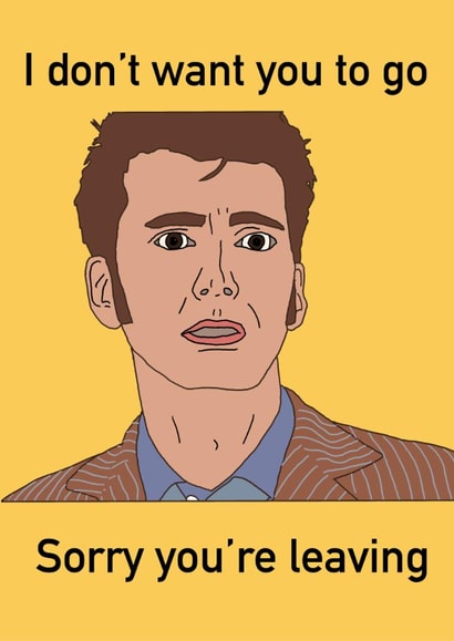 Doctor Who / sorry you’re leaving / David Tennant created by Sofie Barnard