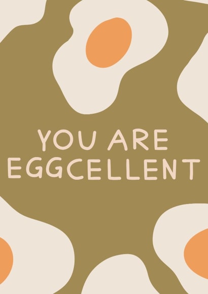 Classic Congratulations Card - You Are Eggcellent - Egg Pun created by Kate Chappell