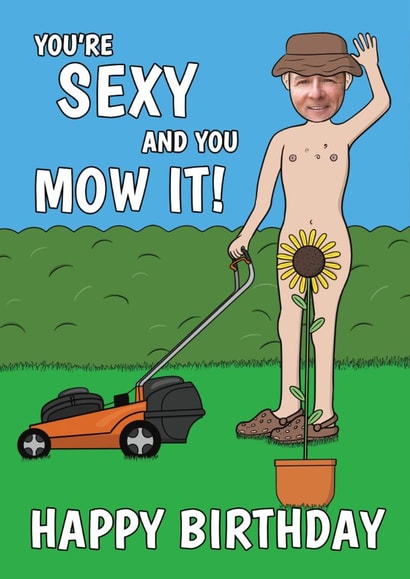 Funny Birthday Card - For Him - Cutting The Grass - Gardening - Sexy & You Mow It created by @Cupsie's Creations