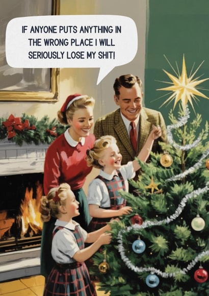 Funny Christmas Card - Mum, Wife or Girlfriend - Tree Decorating Meltdown created by Neil Thurlwell