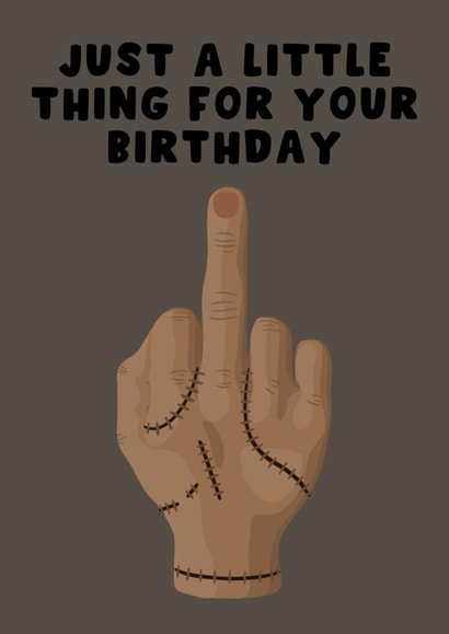 Cheeky Birthday Card - Thing - Wednesday Addams - Middle Finger created by Pink Peach Cards