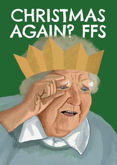 Funny Christmas Card - Christmas Again? - FFS created by AbiGoLucky