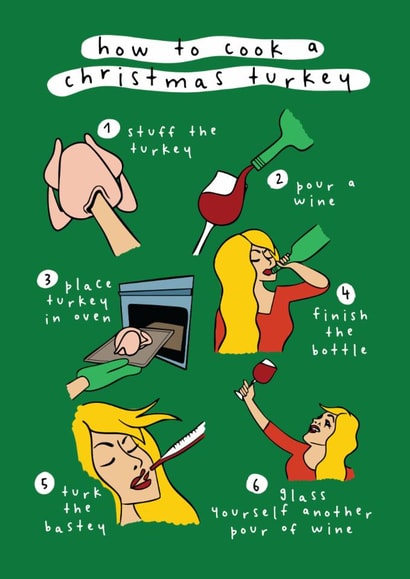 Funny Christmas Card - How To Cook A Christmas Turkey - Drunk created by AbiGoLucky