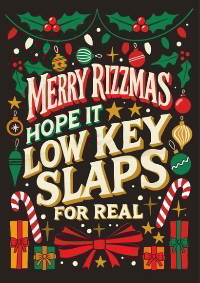 Funny Christmas Card - Merry Rizzmas - Hope It Low Key Slaps For Real created by AbiGoLucky