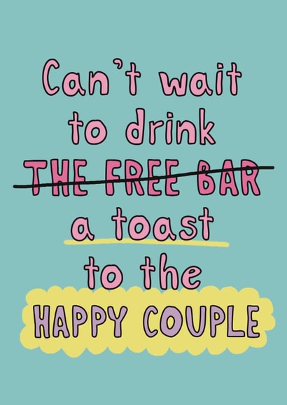 Funny Wedding/Engagement Card - Free Bar - A Toast To The Happy Couple created by Giddy Kipper