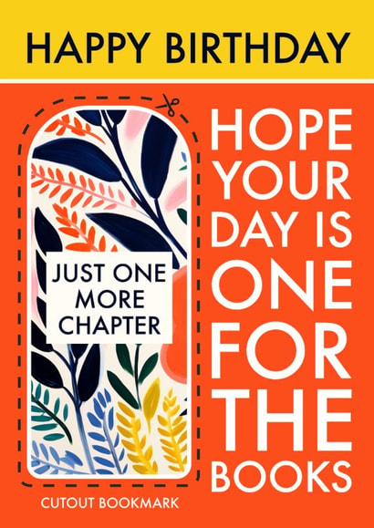 Cute Birthday Card - Just One More Chapter - Cutout Bookmark created by AbiGoLucky