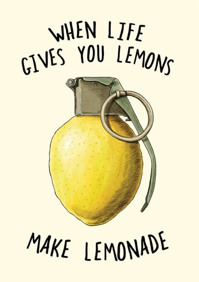 Funny Thinking Of You/Love & Friendship Card - When Life Gives You lemons Make Lemonade created by Bewilderbeest