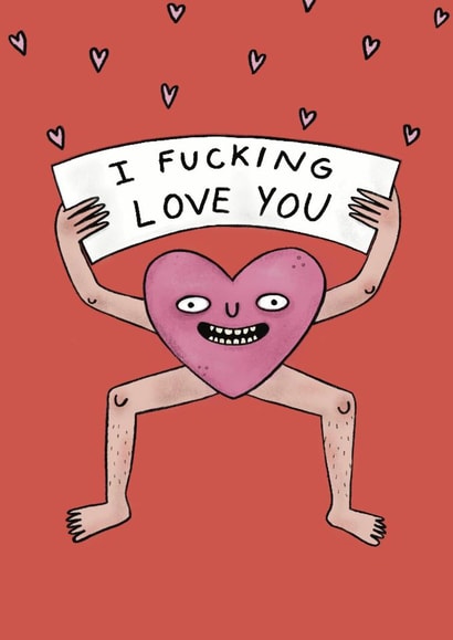 Funny Anniversary/Birthday Card - I Fucking Love You created by Kattypoos