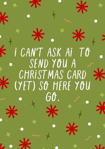 Funny Christmas Card - Can't Ask AI Yet created by KATIE S