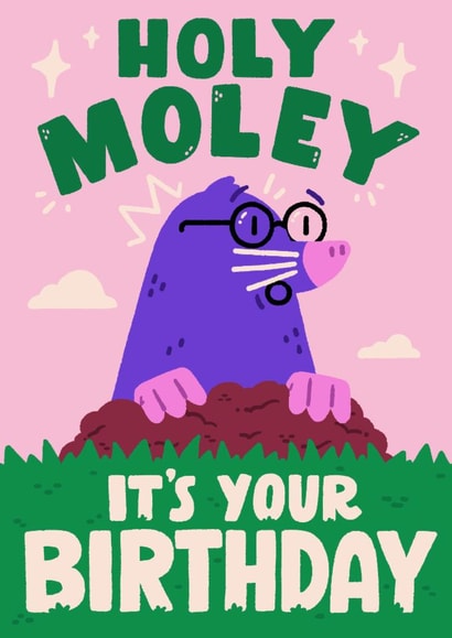 Cute Birthday Card - Holy Moley created by Matt Joyce