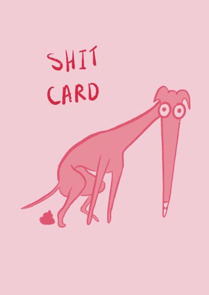 Shit Card - Dog Doing A Poo created by Gal + Goose 