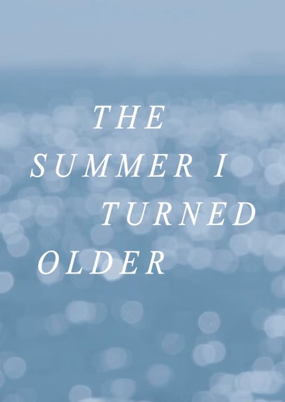 Funny Birthday Card - The Summer I Turned Pretty Themed - Summer I Turned Older created by Sweetlove Press