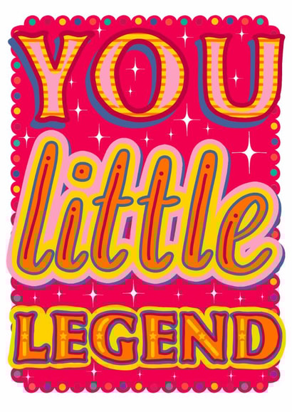 You Little Legend Encouraging Well Done Congratulations Card created by Daisy Cann