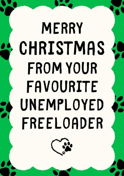 Funny Christmas Card - Unemployed Freeloader created by Sundiva Designs