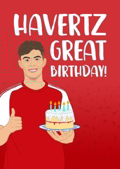 Funny Birthday Card - Kai Havertz - Havertz Great Birthday! created by The Cake Thief