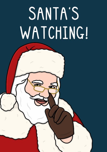 Funny Christmas Card - Santa's Watching - Santa created by OhJaye