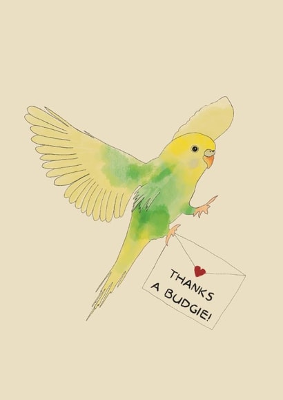 “Thanks a Budgie!” Cute funny thank you card for a friend, colleague or teacher created by Chindian Artist