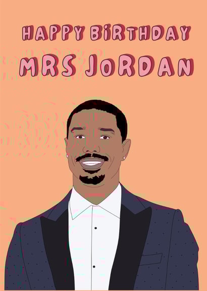 Funny Birthday Card - Mrs. Jordan - Michael B Jordan created by Pretty Unique Gifts