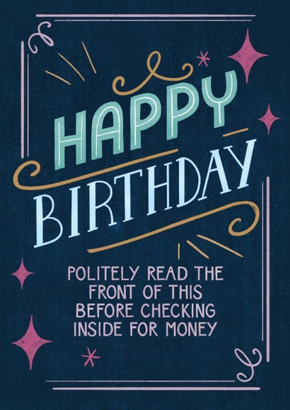 Funny Birthday Card - Politely Read The Front Of This Before Checking For Money created by Silky Rose Design