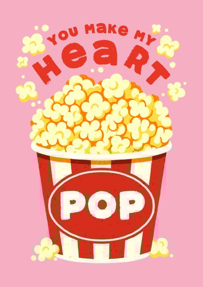 Cute Anniversary Card – You Make My Heart Pop – Popcorn created by Folio | Ian Owen